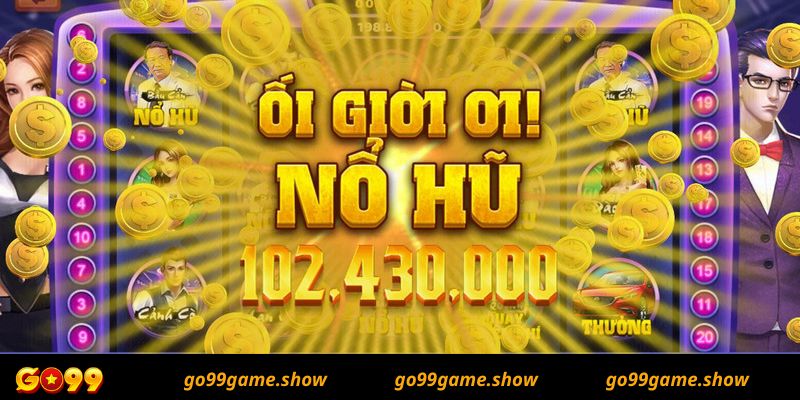 Hướng dẫn chơi Nổ Hũ tại nhà cái Go99