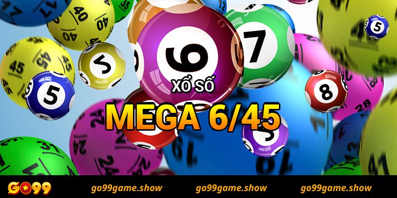 Những mẹo chơi Xổ số Mega 6/45 Go99